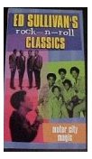 Ed Sullivan Rock 'n Roll Classics: Motor City Magic 