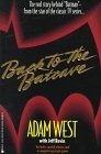 Back to the Batcave, by Adam West