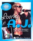 Loving A.J.: My 6-Year Romance with a Backstreet Boy by Marisa Jackson