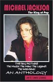 Michael Jackson, the King of Pop: The Big Picture--The Music! The Man! The Legend! The Interviews: An Anthology by Jel D. Lewis (Jones)